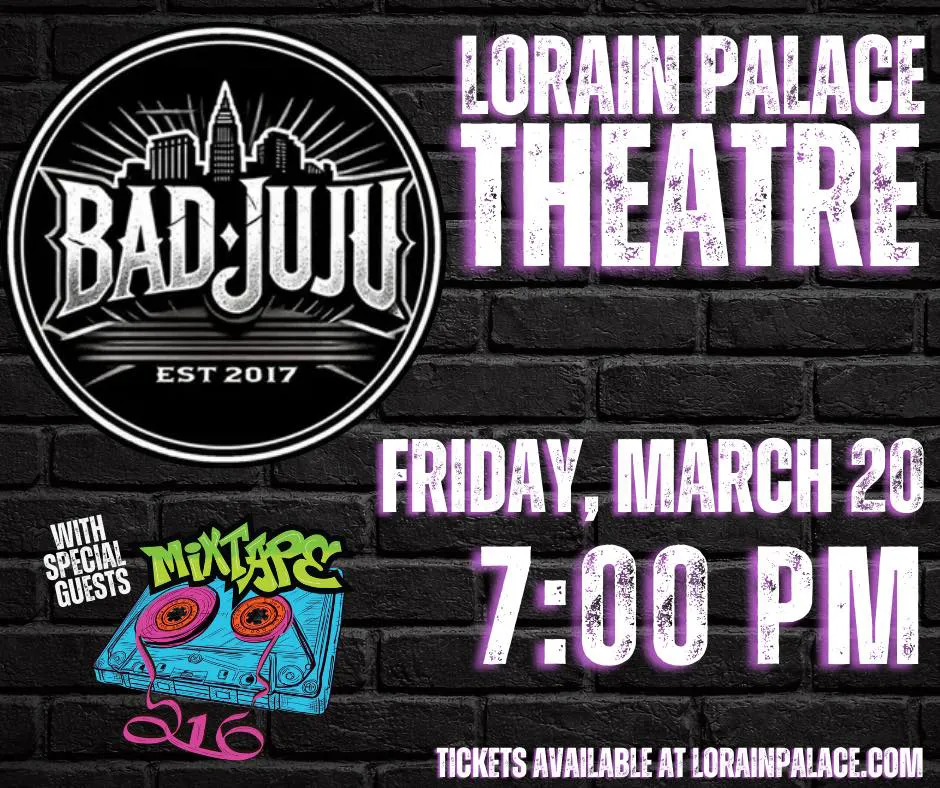 Buy Tickets for Mixtape 216 & Bad Juju at Lorain Palace